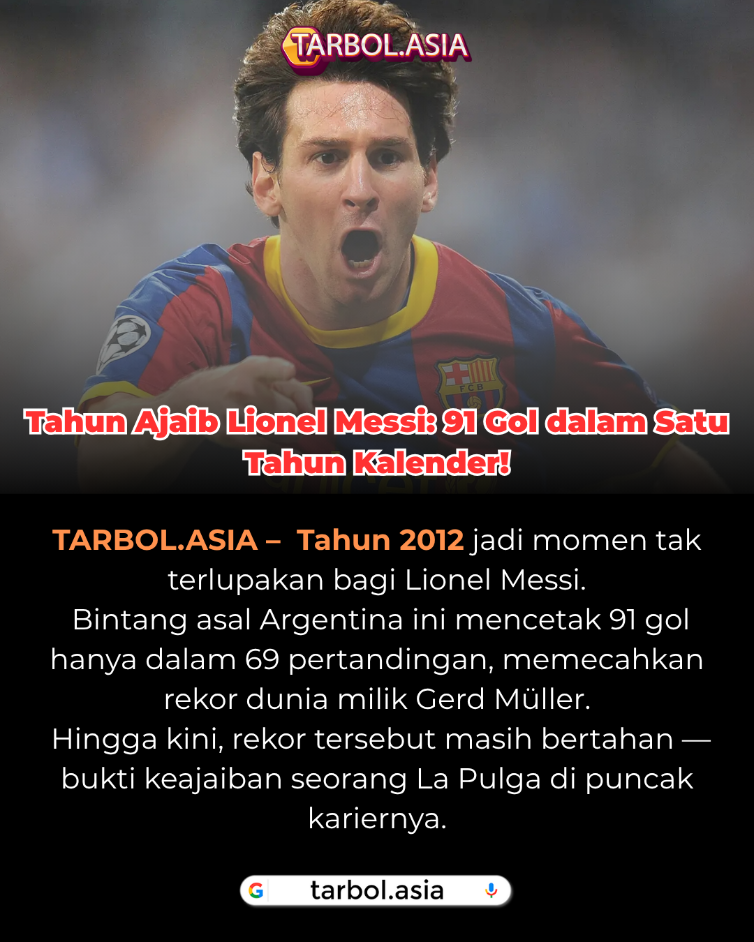 Fakta Menarik: Tahun 2012 Lionel Messi Mencetak 91 Gol—Rekor Dunia yang Belum Tertandingi